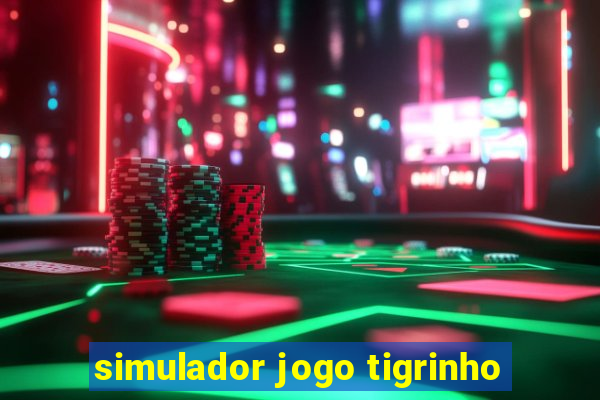 simulador jogo tigrinho